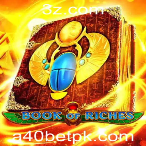Descubra o Fascinante Mundo de Book of Riches e o Impacto da A40 Bet