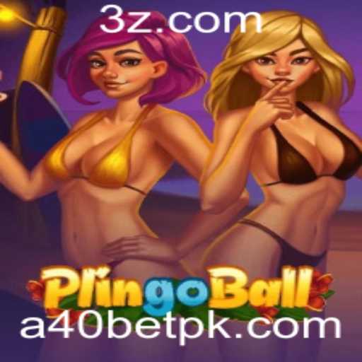 Descubra o Fascinante Mundo de Plingoball e a Estratégica Aventura do A40 Bet